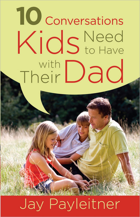 10 Conversations Kids Need To Have With Their Dad