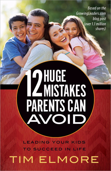 12 Huge Mistakes Parents Can Avoid