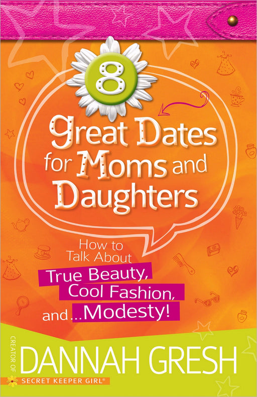8 Great Dates For Moms & Daughters (New Cover)