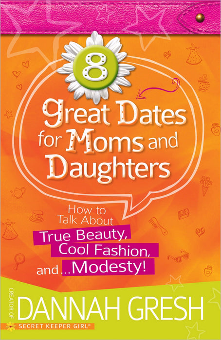 8 Great Dates For Moms & Daughters (New Cover)