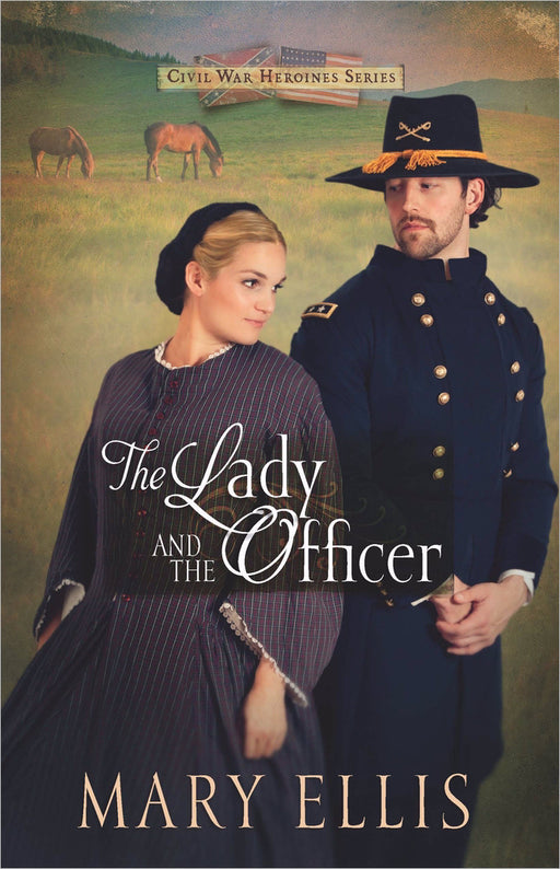 Lady And The Officer (Civil War Heroines V2)