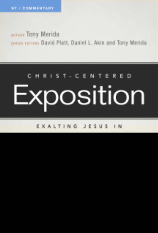Exalting Jesus In Ephesians (Christ-Centered Exposition)