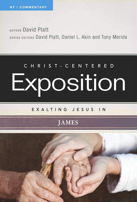 Exalting Jesus In James (Christ-Centered Exposition)