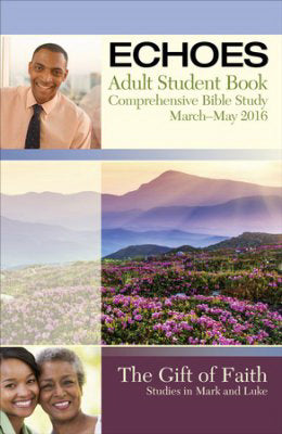 Echoes Spring 2019: Adult Comprehensive Bible Study Student Book (#5082)