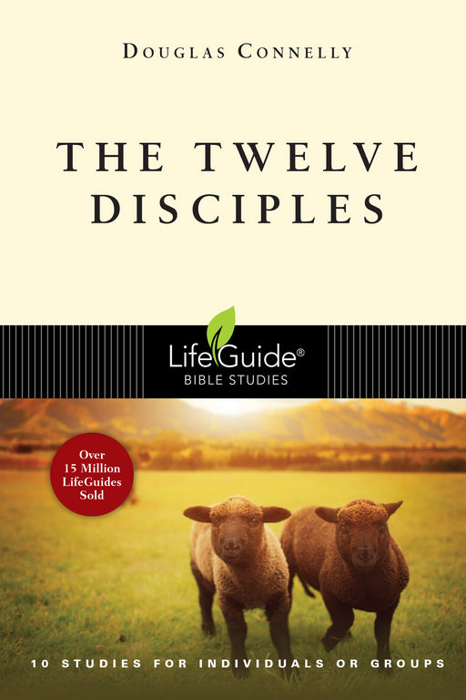The Twelve Disciples (LifeGuide Bible Study)
