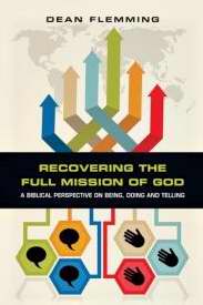 Recovering The Full Mission Of God