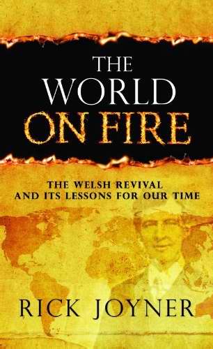 World On Fire: The Welsh Revival And Its Lessons For Our Times