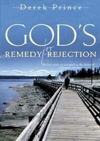 Gods Remedy For Rejection