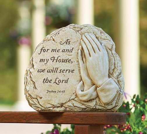 Garden Stone-As For Me And My House... w/Praying Hands (Standing) (10")