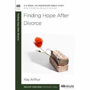 Finding Hope After Divorce (40 Minute Bible Study)
