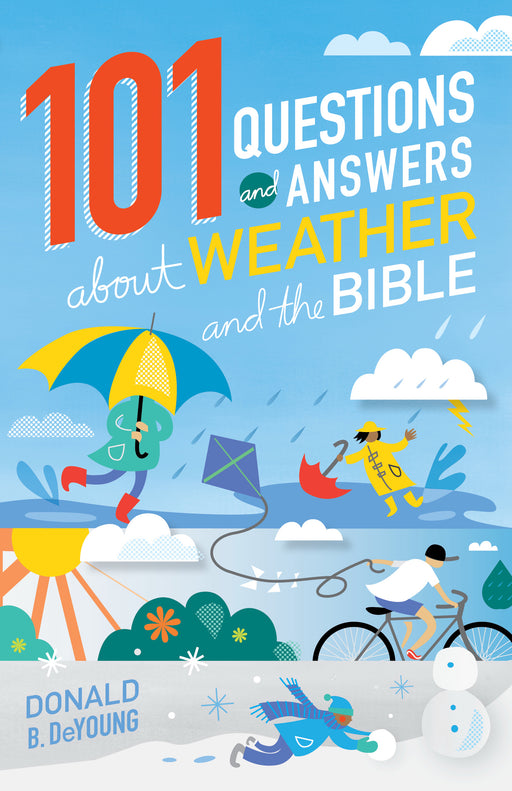 101 Questions And Answers About Weather In The Bible