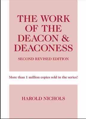 The Work Of The Deacon & Deaconess-2nd Edition (Revised)