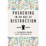 Preaching In The Age Of Distraction