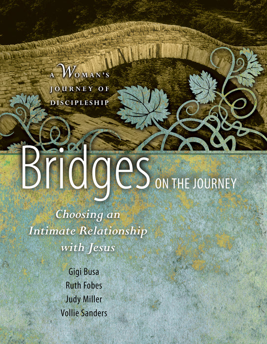 Bridges On The Journey (Woman's Journey Of Discipleship)