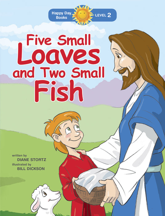 Five Small Loaves And Two Small Fish (Happy Day Books)