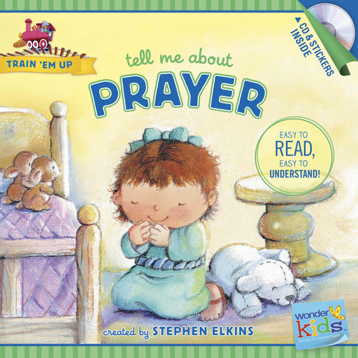 Tell Me About Prayer (Wonder Kids: Train Em Up)