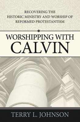 Worshiping With Calvin