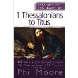 Straight To The Heart Of I Thessalonians To Titus