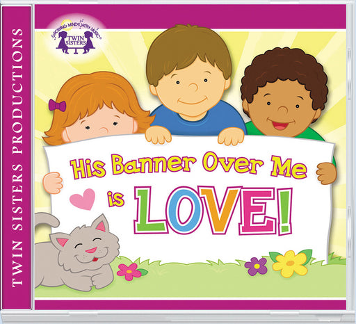 Audio CD-His Banner Over Me Is Love! (Kids Can Worship Too!)