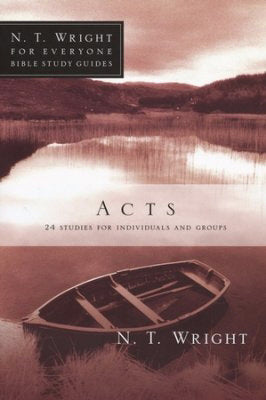 Acts (N.T. Wright For Everyone Bible Study)
