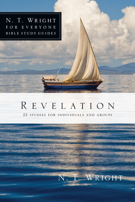 Revelation (N. T. Wright for Everyone Bible Study Guides)