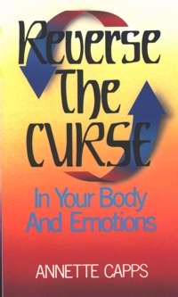 Reverse The Curse In Your Body & Emotions