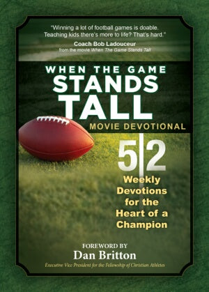 When The Game Stands Tall Devotional