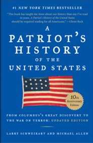 Patriots History Of The United States (10th Anniversary Edition)
