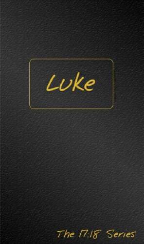 Luke: Journible (The 17:18 Series)
