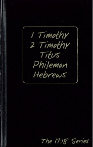 1 Timothy-Hebrews: Journible (The 17:18 Series)