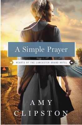 Simple Prayer (Hearts Of The Lancaster Grand Hotel #4)-Softcover