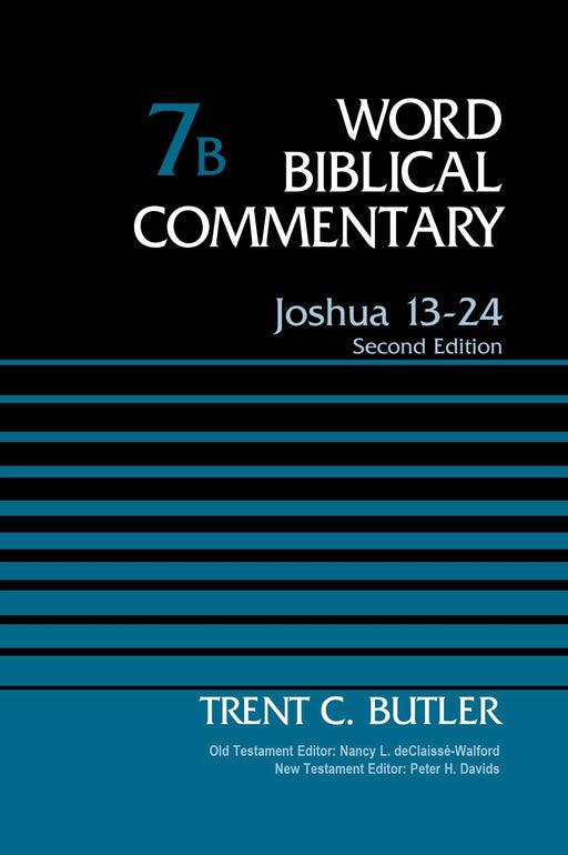 Joshua 13-24: Volume 7B (Second Edit) (Word Biblical Commentary)