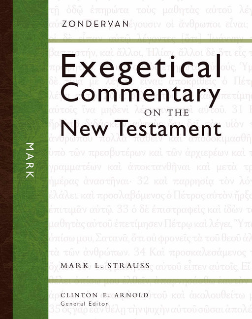 Mark (Zondervan Exegetical Commentary On The New Testament)
