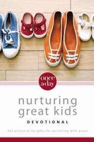 Once-A-Day Nurturing Great Kids Devotional