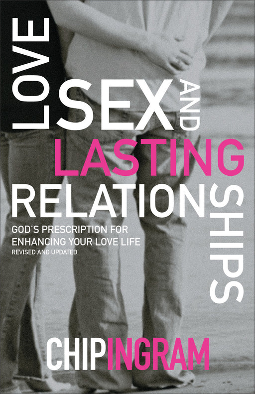 Love Sex And Lasting Relationships (Revised)