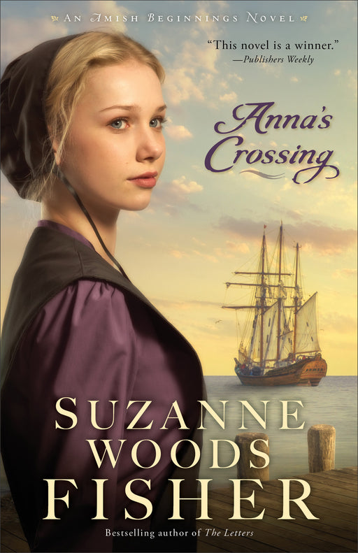 Anna's Crossing (Amish Beginnings Book 1)