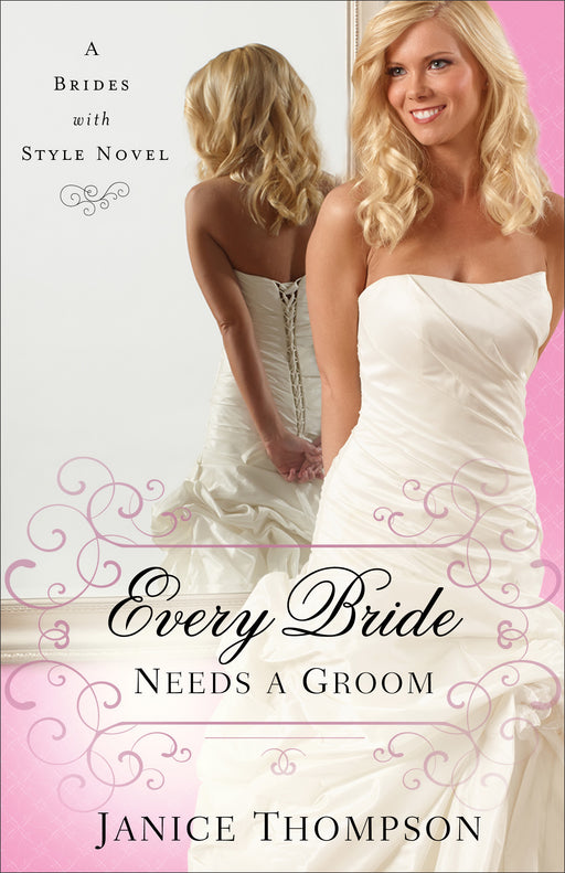 Every Bride Needs A Groom (Brides With Style V1)