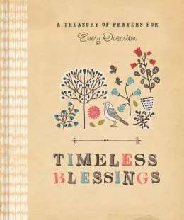 Timeless Blessings: A Treasury Of Prayers For Every Occasion
