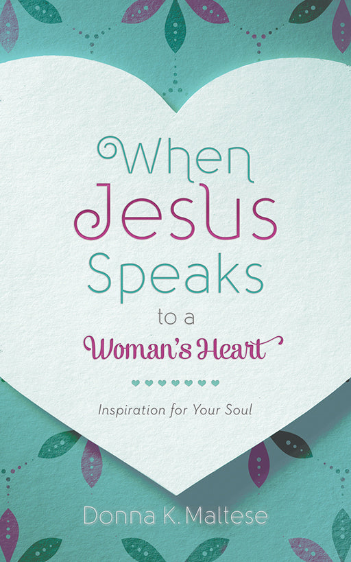 When Jesus Speaks To A Woman's Heart-Softcover w/Flaps