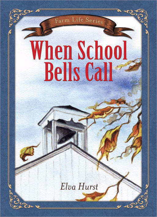 When School Bells Call (Farm Life Series)