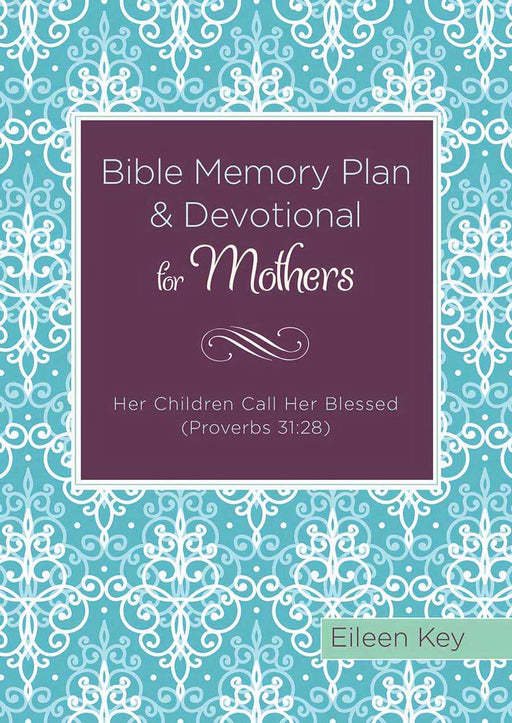 Bible Memory Plan And Devotional For Mothers