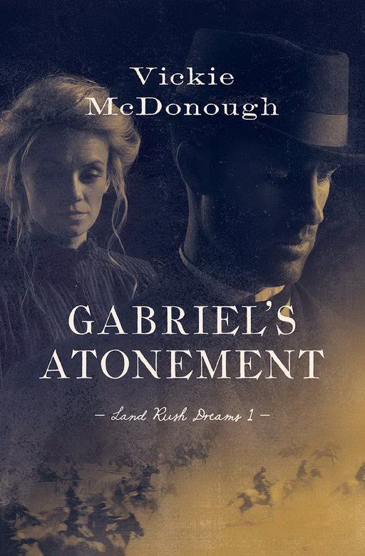 Gabriels Atonement (Land Rush Dreams V1)