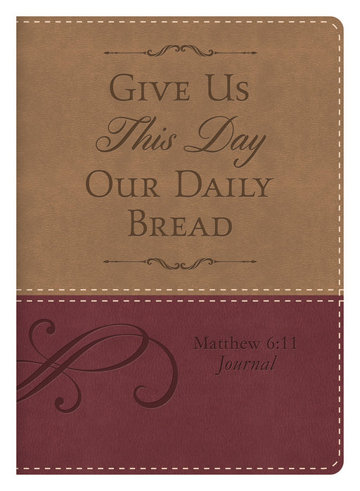 Journal-Give Us This Day Our Daily Bread (Matthew 6:11)-DiCarta