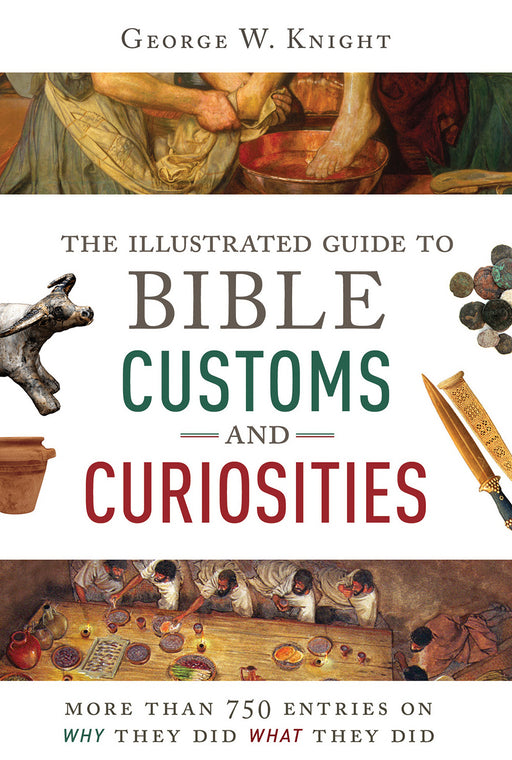 Illustrated Guide To Bible Customs And Curiosities