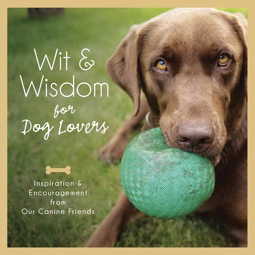 Wit And Wisdom For Dog Lovers