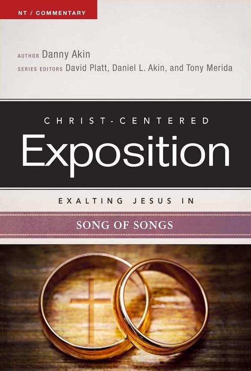Exalting Jesus In Song Of Songs (Christ-Centered Exposition)