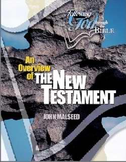 An Overview Of The New Testament (Following God Through the Bible)