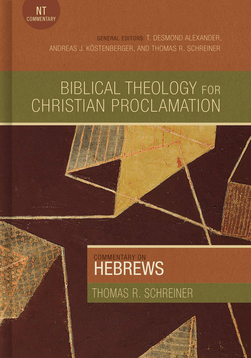 Commentary On Hebrews (Biblical Theology For Christian Proclamation Commentary)