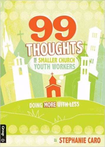 99 Thoughts For Smaller Church Youth Workers