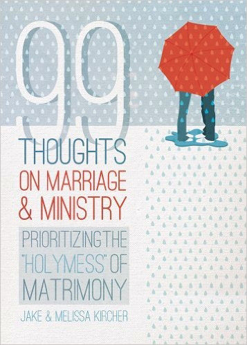 99 Thoughts On Marriage & Ministry